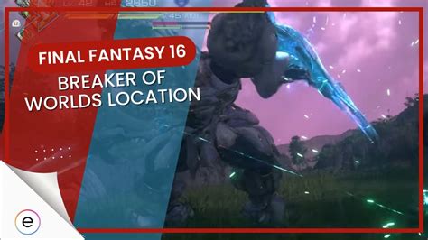 ff16 breaker of worlds|Atlas, Breaker of Worlds Location and Rewards